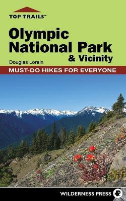Top Trails: Olympic National Park and Vicinity(English, Paperback, Lorain Douglas)