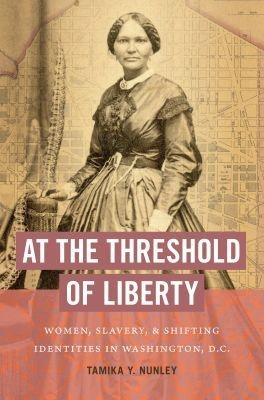 At the Threshold of Liberty(English, Paperback, Nunley Tamika Y.)