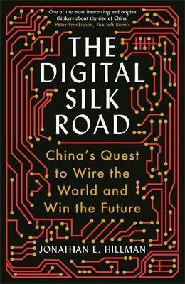 The Digital Silk Road(English, Paperback, Hillman Jonathan E.)