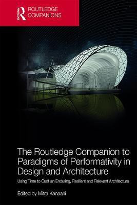 The Routledge Companion to Paradigms of Performativity in Design and Architecture(English, Hardcover, unknown)