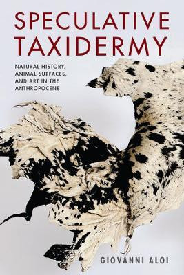 Speculative Taxidermy(English, Paperback, Aloi Giovanni)