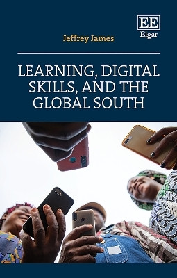 Learning, Digital Skills, and the Global South(English, Hardcover, James Jeffrey)