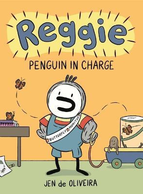 Reggie: Penguin in Charge (A Graphic Novel)(English, Hardcover, Oliveira Jen de)