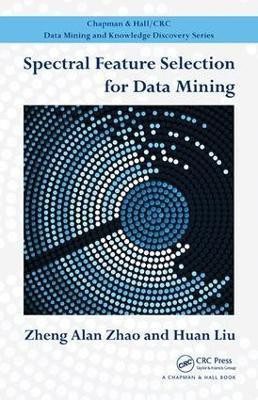 Spectral Feature Selection for Data Mining(English, Electronic book text, Zhao Zheng Alan)