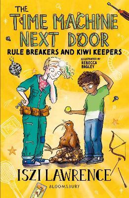 The Time Machine Next Door: Rule Breakers and Kiwi Keepers(English, Paperback, Lawrence Iszi)