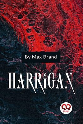 Harrigan  - Harrigan(English, Paperback, Brand Max)