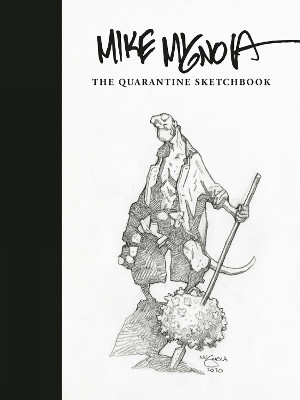 Mike Mignola: The Quarantine Sketchbook(English, Hardcover, Mignola Mike)