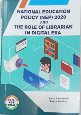 National Education Policy (NEP) 2020 And The Role Of Libranian In Digital Era(Paperback, Gaurav Kumar jaiswal, Dheeraj Singh Negi)