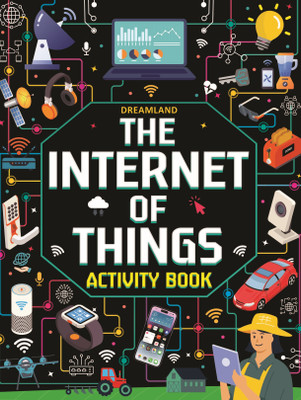 Internet of Things Activity Book,the  - The Internet of Things Activity Book With Various Fun Activities,IoT concepts,Great for young reader(English, Paperback, unknown)