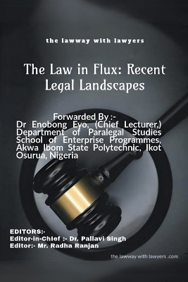 The Law in Flux: Recent Legal Landscapes(English, Paperback, Singh Pallavi)