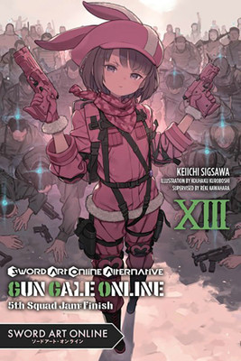 Sword Art Online Alternative Gun Gale Online, Vol. 13 (light novel)(English, Paperback, Sigsawa Keiichi)