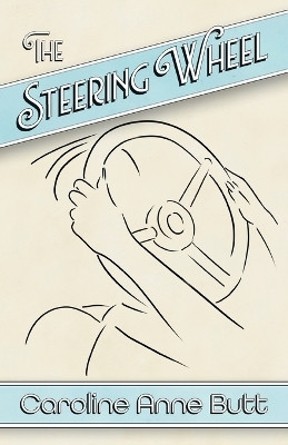 The Steering Wheel(English, Paperback, Butt Caroline Anne)