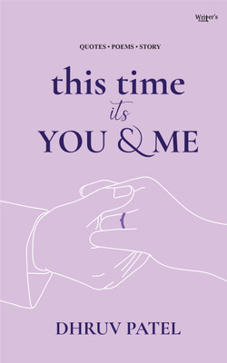 this time it's YOU & ME(Paperback, Dhruv Patel)