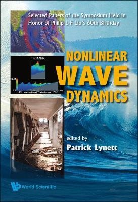 Nonlinear Wave Dynamics: Selected Papers Of The Symposium Held In Honor Of Philip L-f Liu's 60th Birthday(English, Hardcover, unknown)