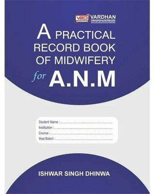 A Practical Record Book of Midwifery for A.N.M(English, Paperback, Ishwar Singh Dhinwa)