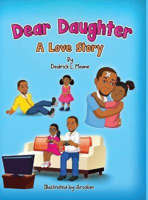 Dear Daughter(English, Hardcover, Moone Dedrick L)