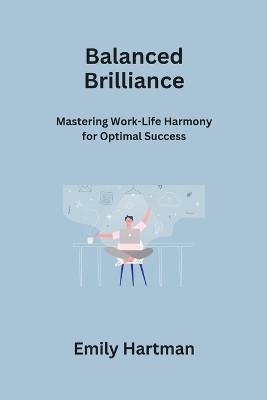 Balanced Brilliance(English, Paperback, Hartman Emily)