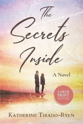 The Secrets Inside(English, Paperback, Tirado-Ryen Katherine)