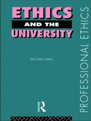 Ethics and the University(English, Paperback, Davis Michael)