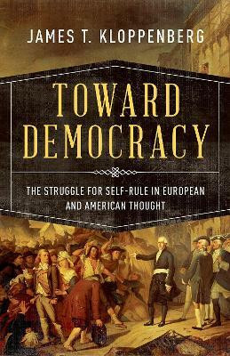 Toward Democracy(English, Paperback, Kloppenberg James T.)