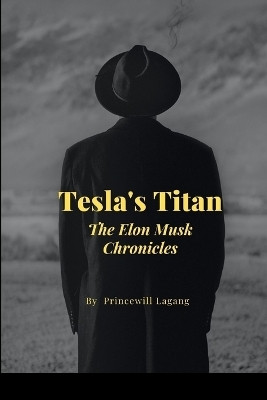 Tesla's Titan(English, Paperback, Lagang Princewill)
