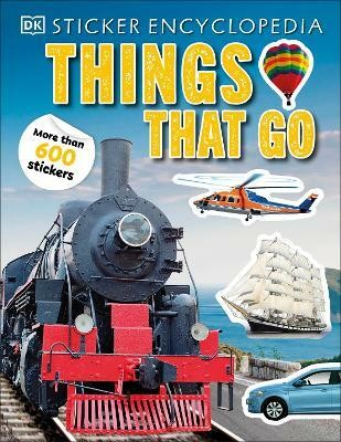 Sticker Encyclopedia Things That Go(English, Paperback, DK)