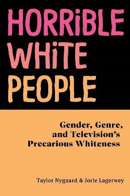 Horrible White People(English, Paperback, Nygaard Taylor)