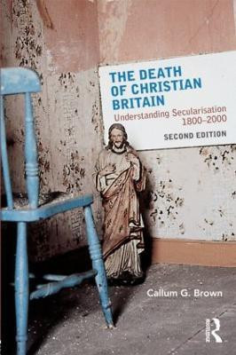 The Death of Christian Britain(English, Paperback, Brown Callum G.)