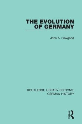 The Evolution of Germany(English, Hardcover, Hawgood John A.)