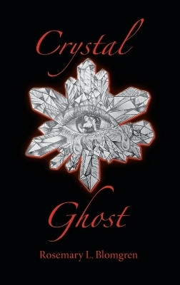 Crystal Ghost(English, Hardcover, Blomgren Rosemary L)