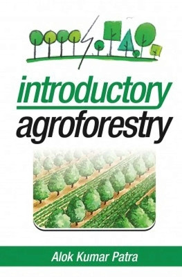 Introductory Agroforestry (Co-Published With CRC Press-UK)(English, Hardcover, Patra Alok Kumar)