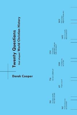 Twenty Questions That Shaped World Christian History(English, Paperback, Cooper Derek)
