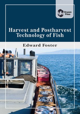 Harvest and Postharvest Technology of Fish(Hardcover, Edward Foster)