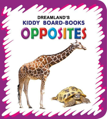 Kiddy Board Book - Opposites  - First Learning Book for Toddlers Age 0–2 | Fun Pictures to Teach Big & Small, Hot & Cold, Day & Night & More Early Concepts(English, Paperback, unknown)