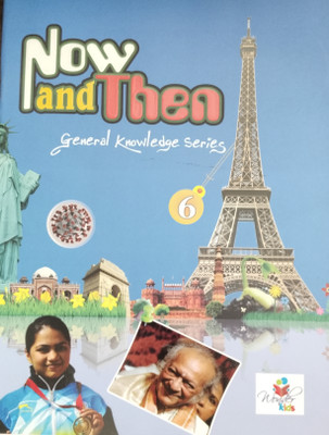 Now and then (General knowledge Series) Class 6(Paperback, Pooja Bhatia)