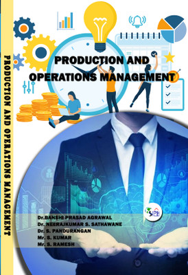 PRODUCTION AND OPERATIONS MANAGEMENT(Paperback, BANSHI PRASAD AGRAWAL, NEERAJKUMAR S. SATHAWANE, S. PANDURANGAN, S. KUMAR, S. RAMESH)