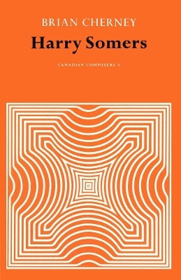 Harry Somers(English, Electronic book text, Cherney Brian)