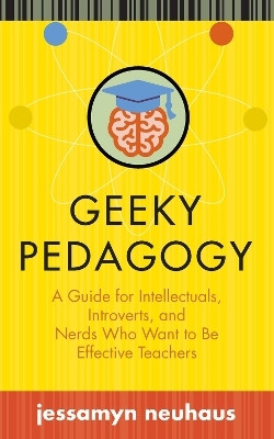 Geeky Pedagogy(English, Paperback, Neuhaus Jessamyn)