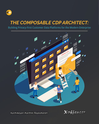 The Composable CDP Architect: Building Privacy-First Customer Data Platforms for the Modern Enterprise(Xoffencer International Book Publication Hous, Karthikeyan (Karthik) Rajasekaran)
