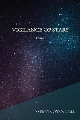The Vigilance of Stars(English, Paperback, O'Donnell Patricia)