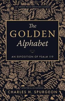 The Golden Alphabet (Updated, Annotated)(English, Paperback, Spurgeon Charles H)