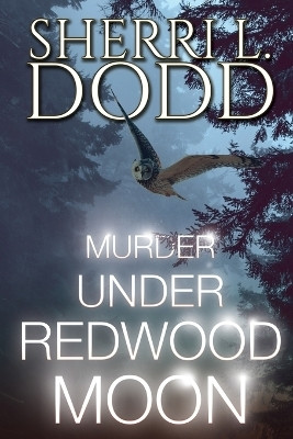 Murder Under Redwood Moon(English, Paperback, Dodd Sherri L)