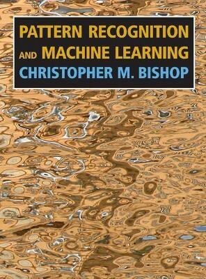 Pattern Recognition and Machine Learning(English, Hardcover, Bishop Christopher M.)