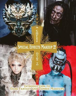 Complete Guide to Special Effects Makeup 2(English, Paperback, unknown)