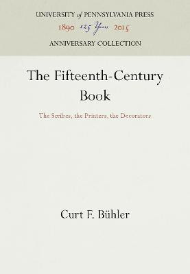 The Fifteenth-Century Book(English, Hardcover, Buehler Curt F.)