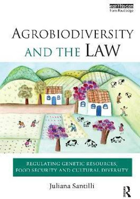 Agrobiodiversity and the Law(English, Hardcover, Santilli Juliana)