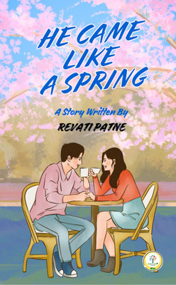 He Came Like a Spring(Paperback, REVATI PATNE)