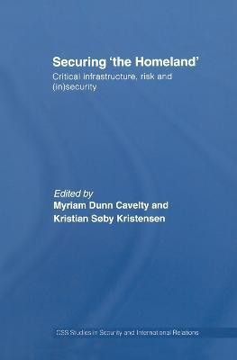 Securing 'the Homeland'(English, Paperback, Dunn Myriam Anna)