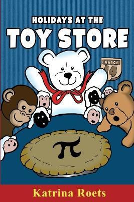 Holidays at the Toy Store(English, Paperback, Roets Katrina)