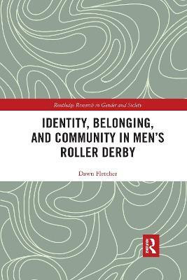 Identity, Belonging, and Community in Men's Roller Derby(English, Paperback, Fletcher Dawn)